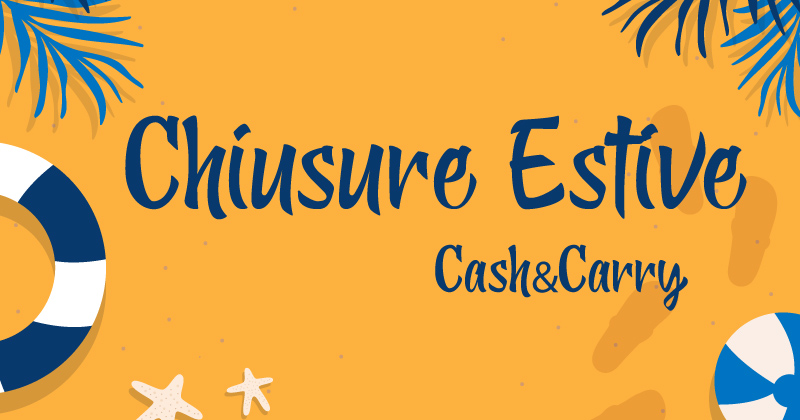 Chiusure Estive Cash&Carry