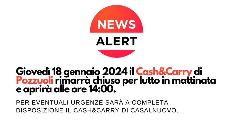 Comunicazione chiusura C&C Pozzuoli nella mattinata di giovedì 18 gennaio 2024